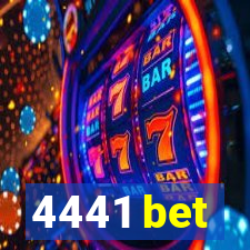 4441 bet